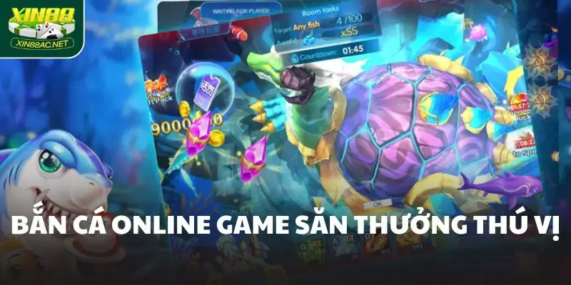 Bắn cá online game săn thưởng thú vị