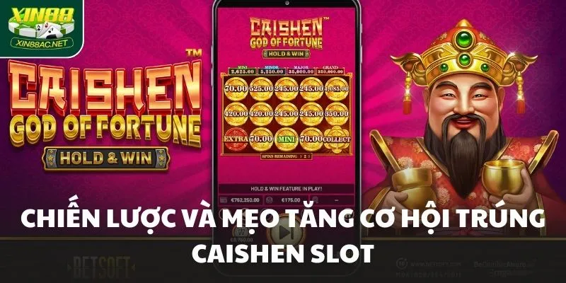chien luoc va meo tang co hoi trung caishen slot Chiến lược và mẹo tăng cơ hội trúng Caishen Slot