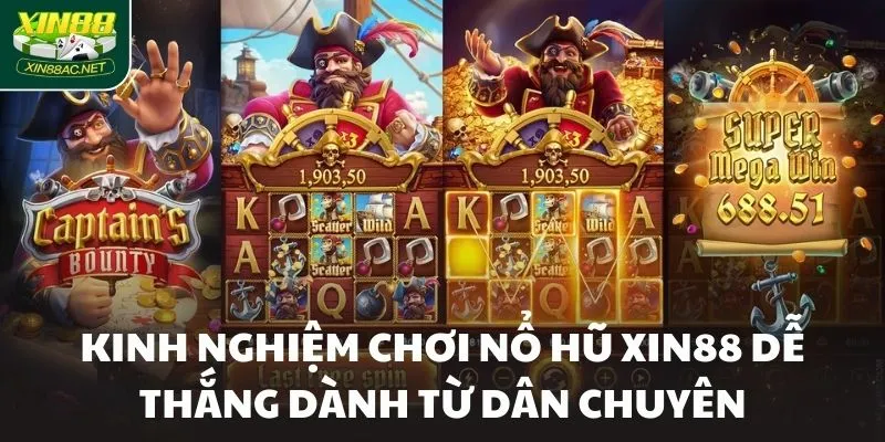 Kinh nghiệm chơi nổ hũ XIN88 dễ thắng dành từ dân chuyên Kinh nghiệm chơi nổ hũ XIN88 dễ thắng dành từ dân chuyên