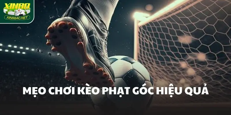 meo choi keo phat goc Kỹ thuật soi kèo phạt góc tỉ lệ thắng cao