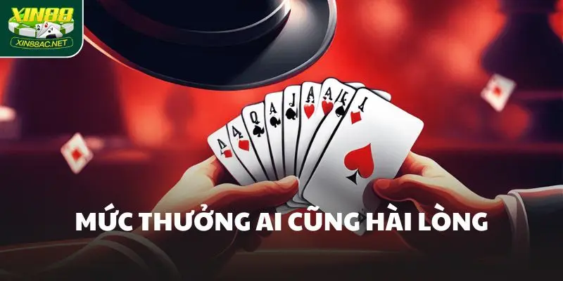 muc thuong song bai xin88 Mức thưởng ai cũng hài lòng