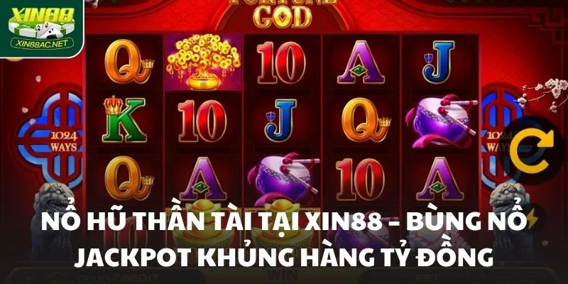 no hu than tai tai xin88 bung no jackpot khung hang ty dong